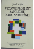 Węzłowe problemy katolickiej nauki społecznej