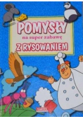 Pomysły na super zabawę z rysowaniem