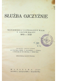 Służba ojczyźnie Wspomnienia uczestniczek walk o niepodległość 1915 - 1918  1929 r.