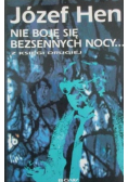 Nie boję się bezsennych nocy