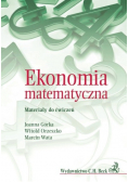 Ekonomia matematyczna Materiały do ćwiczeń