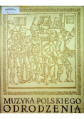 Muzyka Polskiego odrodzenia