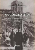 Na Górze Athos Wśród mniszej republiki