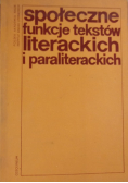 Społeczne funkcje tekstów literackich i paraliterackich.