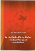 Gdynia i Wolne Miasto Gdańsk w politycznej gospodarczej i kulturalnej perspektywie II Rzeczypospolitej