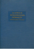 Słownik geologiczno - górniczy angielsko - polski