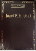 Wielcy Polacy Józef Piłsudski