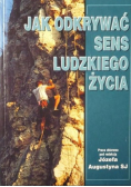 Jak odkrywać sens ludzkiego życia