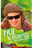 Życie w zachwycie Bez wzroku i słuchu