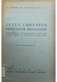 Jezus Chrystus Obiecanym Mesjaszem 1931r .