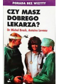 Czy masz dobrego lekarza