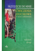Przyjdźcie do mnie ćwiczenia duchowe tydzień drugi