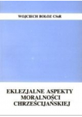 Eklezjalne aspekty moralności chrześcijańskiej