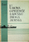 Umowa o przewóz ładunku droga morska