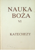 Nauka Boża Katechezy tom  VI