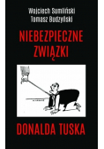 Niebezpieczne związki Donalda Tuska