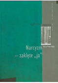 Narcyzm zaklęte ja