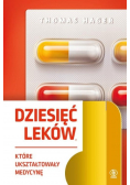 Dziesięć leków które ukształtowały medycynę