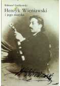 Henryk Wieniawski i jego muzyka