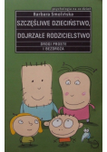 Szczęśliwe dzieciństwo dojrzałe rodzicielstwo