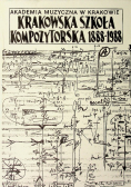 Krakowska szkoła kompozytorska 1888-1988