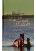 Chyba za nami nie traficie