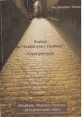 Podróż do źródeł wiary i kultury część pierwsza