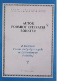 Autor podmiot literacki bohater