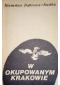 W okupowanym Krakowie