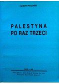 Palestyna po raz trzeci Reprint z 1933 r.