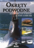 Okręty podwodne od American Turtle do HMS Ambush