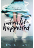 When Life Happened