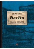 Berlin. Miasto światła