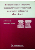 Rozpoznawanie i leczenie przerzutów nowotworowych do węzłów chłonnych głowy i szyi
