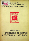 Chłopi i sprawa chłopska w powstaniu styczniowym 1863