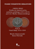 Orzeł Biały Źródła do historii herbu państwa polskiego (1815-2015) Tom 2 Orzeł Biały 1914-1944