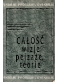 Całość wizje pejzaże teorie