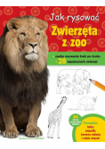 Jak rysować. Zwierzęta w zoo