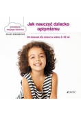 Jak nauczyć dziecko optymizmu.
