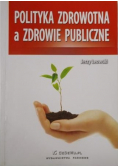 Polityka zdrowotna a zdrowie publicznee