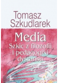 Media. Szkic z filozofi i pedagogiki dystansu
