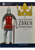 W poszukiwaniu zbroi doskonałej XIV W