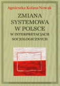 Zmiana systemowa w Polsce w interpretacjach socjologicznych
