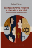 Zaangażowanie religijne a zdrowie w starości