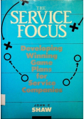 The Service Focus Developing Winning Game Plans for Service Companies