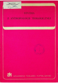 Studia z antropologii teologicznej