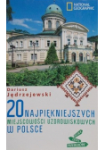 20 najpiękniejszych miejscowości uzdrowiskowych w Polsce