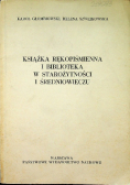 Książka rękopiśmienna i biblioteka w starożytności i średniowieczu