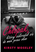 Chłopak który zakradał się do mnie przez okno