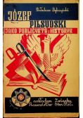Józef Piłsudski jako publicysta i historyk 1934 r.